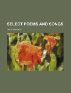 Select Poems and Songs