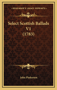 Select Scottish Ballads V1 (1783)