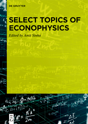 Select Topics of Econophysics - Sinha, Amit (Editor)