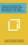 Selected Articles on Interallied Debts and Revision of the Debt Settlements, V4, Series 2