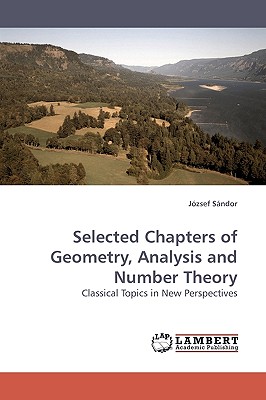 Selected Chapters of Geometry, Analysis and Number Theory - Sndor, Jzsef, and Sandor, Jozsef