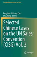 Selected Chinese Cases on the UN Sales Convention (CISG) Vol. 2