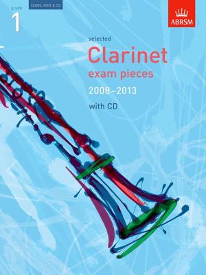 Selected Clarinet Exam Pieces 2008-2013, Grade 1, Score, Part & CD - ABRSM