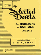 Selected Duets Trombone or Baritone: Volume 1 (Easy-Medium)