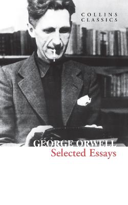 Selected Essays - Orwell, George