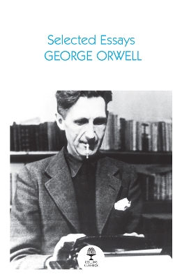 Selected Essays - Orwell, George