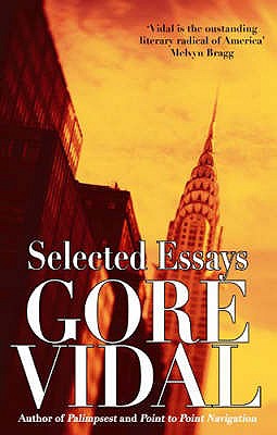 Selected Essays - Vidal, Gore