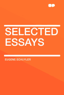 Selected Essays - Schuyler, Eugene