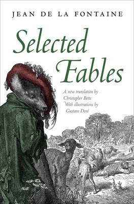Selected Fables - La Fontaine, Jean de, and Betts, Christopher