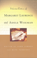 Selected Letters of Margaret Laurence and Adele Wiseman