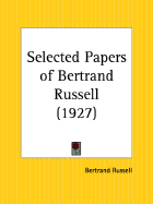 Selected papers of Bertrand Russell.