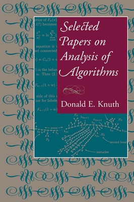 Selected Papers on Analysis of Algorithms: Volume 102 - Knuth, Donald E