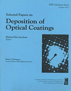 Selected Papers on Deposition of Optical Coatings - Jacobson, Michael R. (Editor)