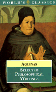 Selected Philosophical Writings - Aquinas, Thomas, Saint, and McDermott, Timothy