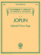 Selected Piano Rags: Schirmer Library of Classics Volume 2062