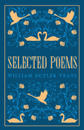 Selected Poems: Annotated Edition (Great Poets Series)