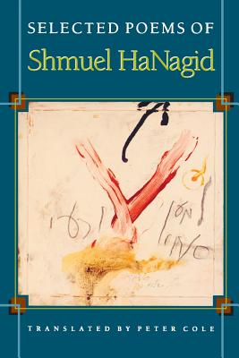 Selected Poems of Shmuel Hanagid - Hanagid, Shmuel, and Cole, Peter (Translated by)