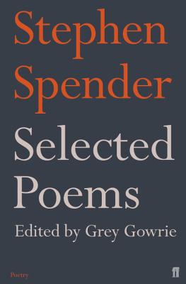Selected Poems of Stephen Spender - Spender, Stephen, Sir