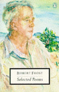 Selected Poems - Frost, Robert, and Hamilton, Ian (Editor)