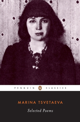 Selected Poems - Tsvetaeva, Marina, and Feinstein, Elaine (Introduction by)