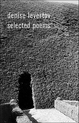 Selected Poems - Levertov, Denise, and Lacey, Paul A. (Foreword by), and Creeley, Robert (Introduction by)