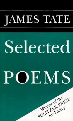 Selected Poems - Tate, James