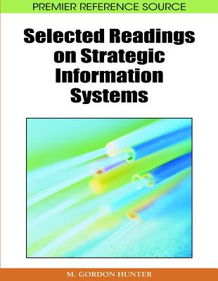 Selected Readings on Strategic Information Systems - Hunter, M Gordon (Editor)