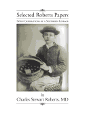 Selected Roberts Papers: Seven Generations of a Southern Lineage