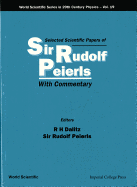 Selected Scientific Papers of Sir Rudolf Peierls, with Commentary by the Author