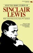 Selected Short Stories of Sinclair Lewis - Lewis, Sinclair, and Newport, and Tuttleton, James W (Introduction by)