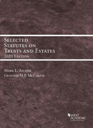 Selected Statutes on Trusts and Estates, 2020