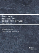 Selected Statutes on Trusts and Estates, 2021