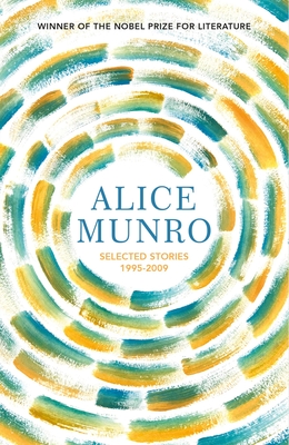Selected Stories Volume Two: 1995-2009 - Munro, Alice