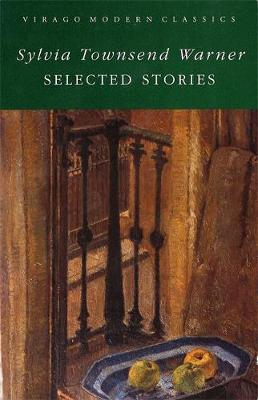 Selected Stories - Warner, Sylvia Townsend