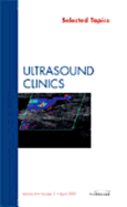 Selected Topics, an Issue of Ultrasound Clinics: Volume 4-2