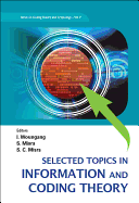 Selected Topics in Information and Coding Theory