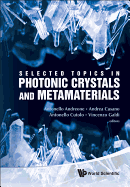 Selected Topics In Photonic Crystals And Metamaterials