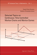 Selected Topics On Continuous-time Controlled Markov Chains And Markov Games