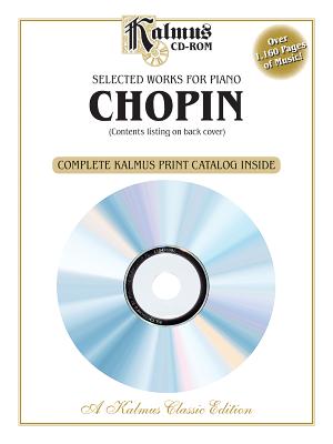 Selected Works for Piano: Chopin, CD-ROM & Catalog - Chopin, Fr?d?ric (Composer)