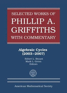 Selected Works of Philip A. Griffiths with Commentary