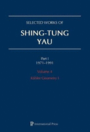 Selected Works of Shing-Tung Yau 1971-1991: Volume 4: Kahler Geometry I
