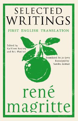 Selected Writings: First English Translation - Magritte, Ren, and Levy, Jo (Translated by), and Rooney, Kathleen (Editor)