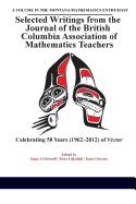Selected Writings from the Journal of the British Columbia Association of Mathematics Teachers: Celebrating 50 Years (1962-2012) of Vector