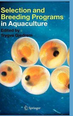 Selection and Breeding Programs in Aquaculture - Gjedrem, Trygve (Editor)