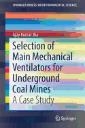 Selection of Main Mechanical Ventilators for Underground Coal Mines: A Case Study