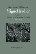 Selection of Writings of Miguel Iradier. Volume I Philosophy, Scienceand Culture (2004 - 2020)