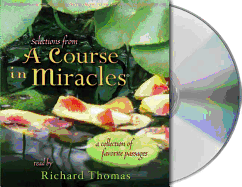 Selections from a Course in Miracles: Contains Accept This Gift, a Gift of Healing, and a Gift of Peace