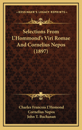 Selections from L'Hommond's Viri Romae and Cornelius Nepos (1897)