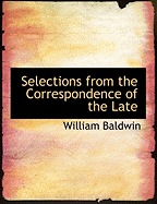 Selections from the Correspondence of the Late