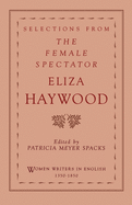 Selections from the Female Spectator